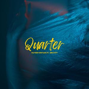 Quarter (feat. Gravity) [Explicit]