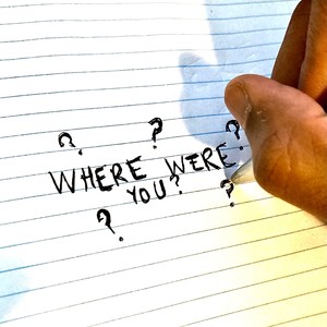 Where were you (Explicit)