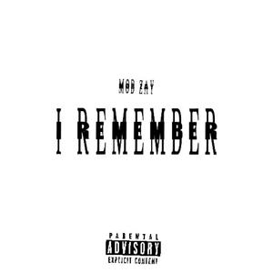 I REMEMBER (Explicit)