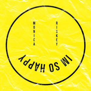 I'm So Happy (Explicit)