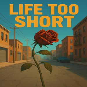 Life to short (feat. ILYDevo) (Explicit)