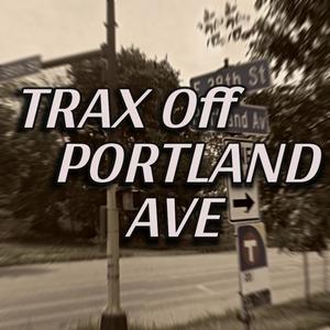 Trax Off Portland Ave (Explicit)