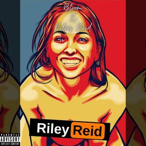 RILEY REID (feat. Riley Reid) [Explicit]