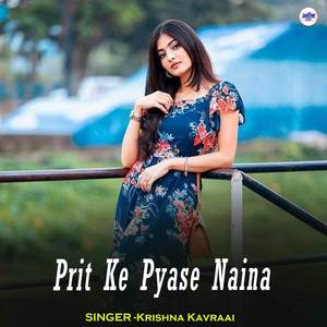 Prit Ke Pyase Naina