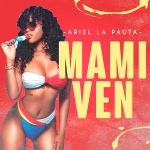 Mami Ven (Explicit)