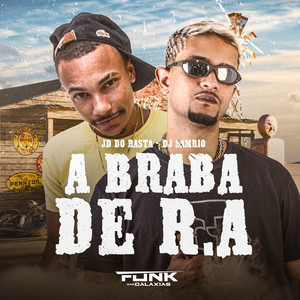 A Braba de R.A (Explicit)