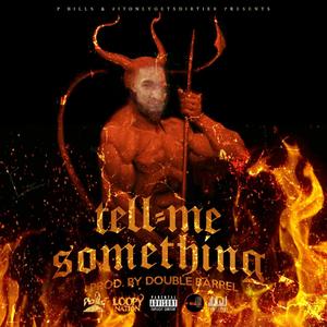 Tell Me Something (Explicit)