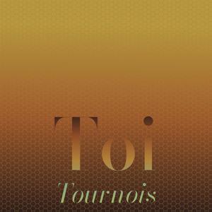 Toi Tournois