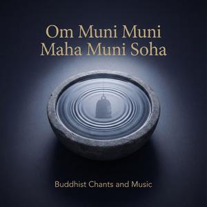 Om Muni Muni Maha Muni Soha