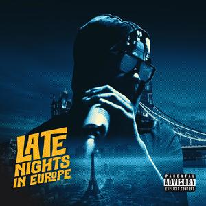 Late Nights In Europe (Explicit)