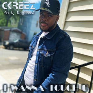 I Wanna Touch U(feat. Nashaa J)