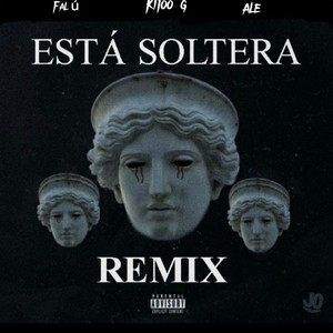 Está soltera (feat. Kitoo g & Alee) [Remix]