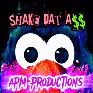 Shake Dat Ass (Explicit)