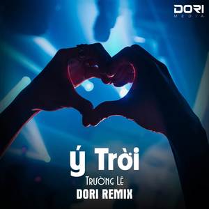 Ý Trời (DORI Remix|- Thanh Xuân Của Người Con Gái Đâu Thể Có Lần Thứ Hai Remix)