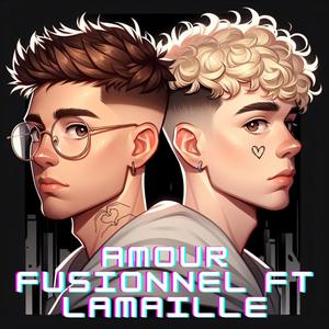 Amour Fusionnel (feat. LaMaille) [Explicit]