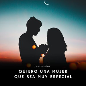 Quiero Una Mujer Que Sea Muy Especial