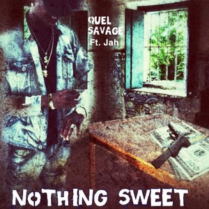 Nothing Sweet (feat. Jah) (Explicit)