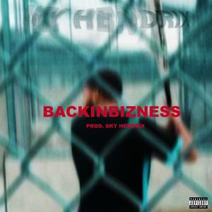 BACKINBIZNESS (Explicit)