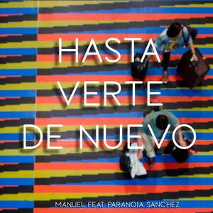 Hasta Verte de Nuevo (feat. Paranoia Sánchez)