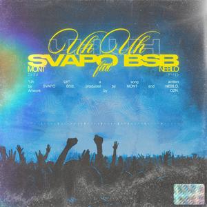 Uh Uhh (feat. Mont & Neblo) (Explicit)