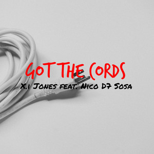 Got the Cords (feat. Nico D7 Sosa) [Explicit]