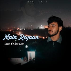 Main Royaan unplugged (feat. Tanveer Evan)