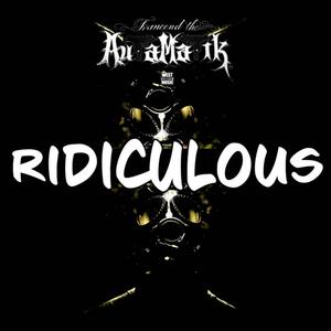 Ridiculous (Karmic Basis Remix|Explicit)