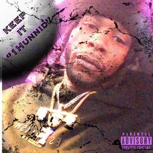 KEEP IT 100 (Explicit)