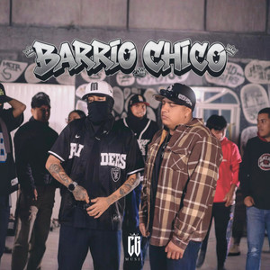 Barrio Chico (Explicit)