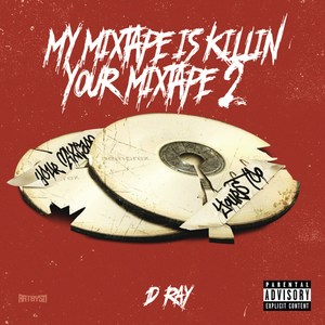 My Mixtape Is Killin Your Mixtape 2 (Explicit)