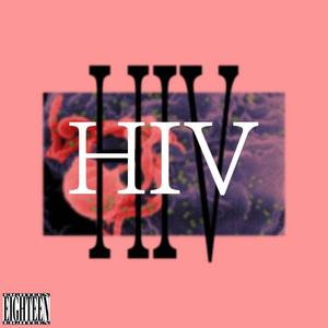 HIV (feat. 18) (Explicit)