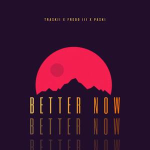 Better Now (Explicit)