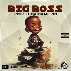 Big Boss (feat. Ft, Pim & Sb Nathaan) (Explicit)