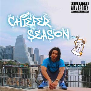 Chiefer Season (Explicit)