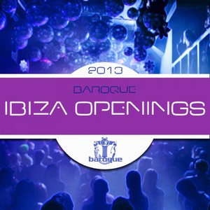 Baroque Ibiza Openings 2013