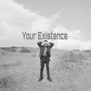 Your Existence