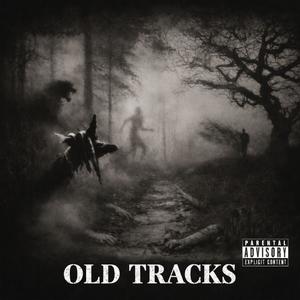 OLD TRACKS (ÁŁTSÉ NAʼAZʼĄ́Ą́ʼÍ) (Explicit)