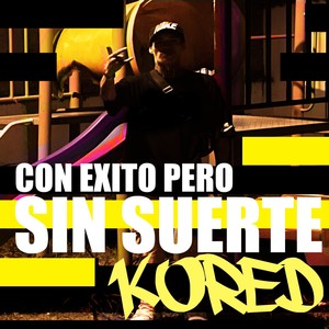 Con Exito Pero Sin Suerte