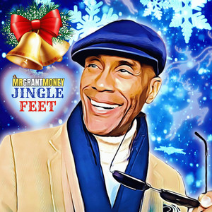 Jingle Feet (Mr. Grant Money)