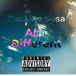 Act Different (Explicit)