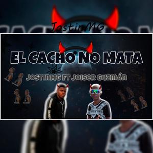 El cacho no mata (feat. Joiser Guzmán)