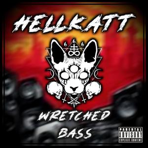 WRETCHED BASS (Explicit)