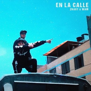 En La Calle (Explicit)