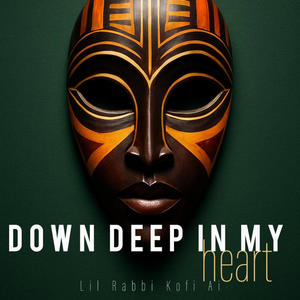 Down deep in my heart