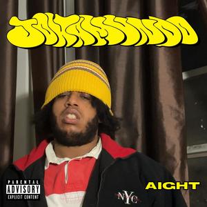 Aight (Explicit)