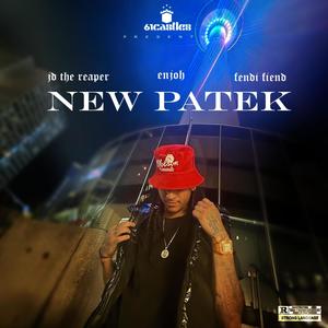New Patek (feat. Fendi Fiend & Enjoh) (Explicit)