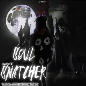 Soul Snatcher (Explicit)