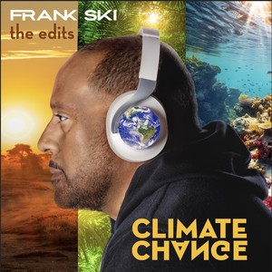 Climate Change (the edits)