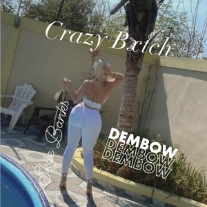 Crazy ***** (Dembow Version) [Explicit]