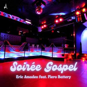 Soirée Gospel (feat. Piero Battery)